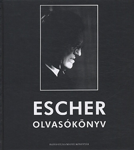 Móser Zoltán - Escher olvasókönyv