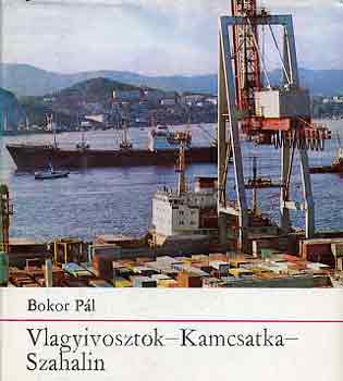 Bokor Pl - Vlagyivosztok-Kamcsatka-Szahalin