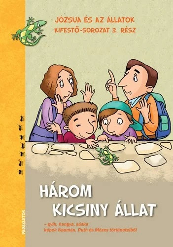 Miklya Luzsnyi Mnika, Kelemen Czak Rita - Hrom kicsiny llat (Jzsua s az llatok kifest-sorozat 3. rsz)