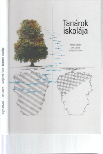 Perjés-Ollé-Majorosi - Tanárok iskolája