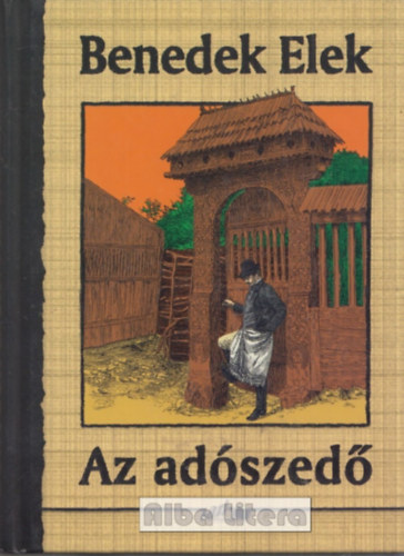Benedek Elek - Az adszed