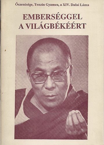 Tenzin XIV. Dalai Lma Gyamco - Embersggel a vilgbkrt