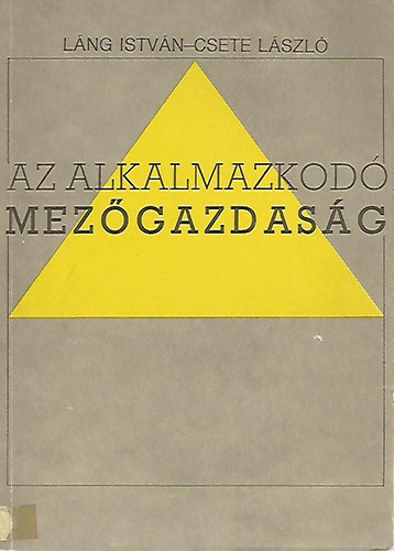 L�ng Istv�n Csete L�szl� - Az alkalmazkod� mez�gazdas�g