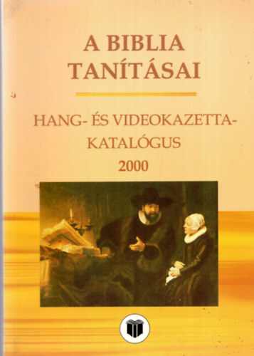 Hencz Csaba, Nyerges Ferencn - A Biblia tantsai hang- s videokazetta-katalgus 2000