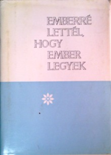 T�rmezei Erzs�bet - Emberr� lett�l, hogy ember legyek