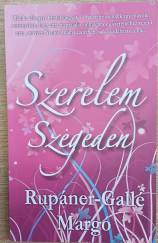 Rupner-Gall Marg - Szerelem Szegeden