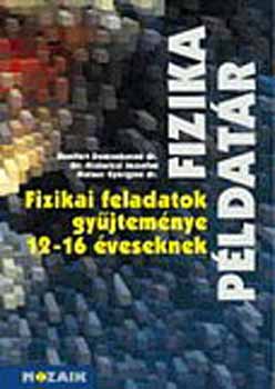 Bonifert; Moln�r; Miskolczi - Fizikai feladatok gy�jtem�nye 12-16 �veseknek