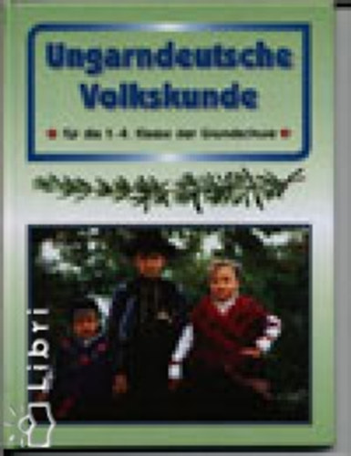Donovald Katalin - Ungarndeutsche Volkskunde 1-4. - Magyarorsz�gi n�met n�prajz