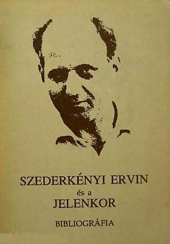 Szederk�nyi Ervin �s a jelenkor