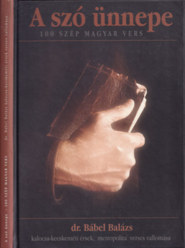 dr. B�bel Bal�zs - A sz� �nnepe - 100 sz�p magyar vers