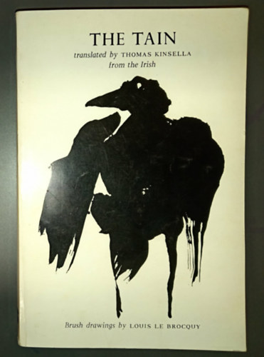 Thomas Kinsella, Louis le Brocquy (ill.) - The Tain - illustrated by the brush drawings of Louis le Brocquy