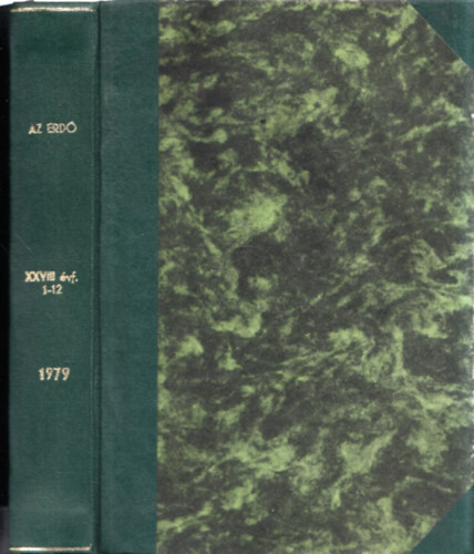 Dr. Keresztesi Béla szerk. - Az erdő 1979/1-12. (Teljes évfolyam, egybekötve)