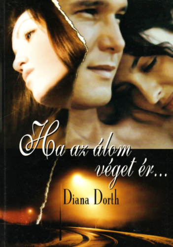 Diana Dorth - Ha az álom véget ér...