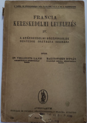 Dr. Velledits Lajos, Rakitovszky Istv�n - Francia kereskedelmi levelez�s IV. - a kereskedelmi k�z�piskol�k negyedik oszt�lya sz�m�ra