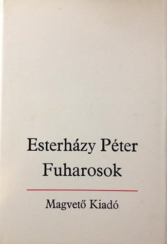 Esterhzy Pter - Fuharosok