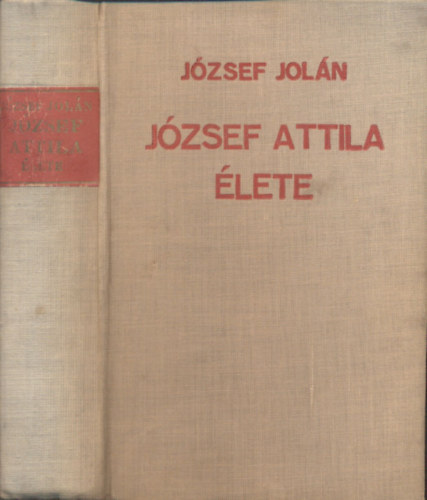József Jolán - József Attila élete (I. kiadás)