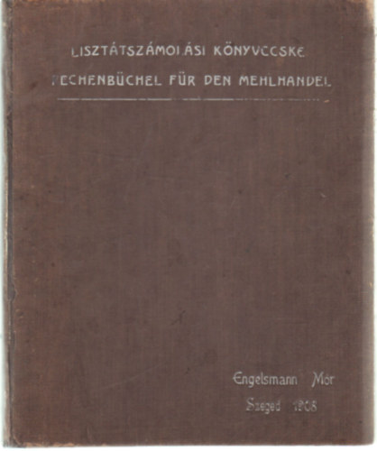 Engelsmann Mr - Liszttszmolsi knyvecske (1908)