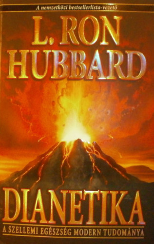 L. Ron Hubbard - Dianetika: A szellemi egészség modern tudománya