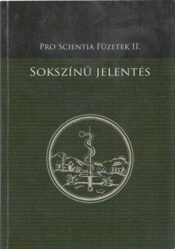 Barna Lszl, Egerer Lilla, Kapusi Angla, Major gnes - Pro Scientia Fzetek II. - Sokszn jelents