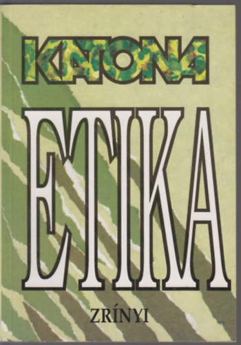 Moln�r K�roly - Katonaetika (Tanulm�nygy�jtem�ny)