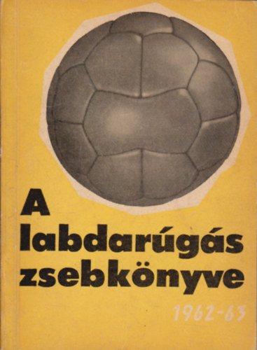 Psztor Lajos- Tabk Endre - A labdargs zsebknyve 1962-63